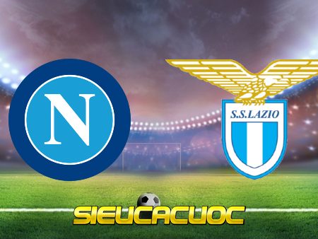 Soi kèo nhà cái Napoli vs Lazio – 01h45 – 23/04/2021