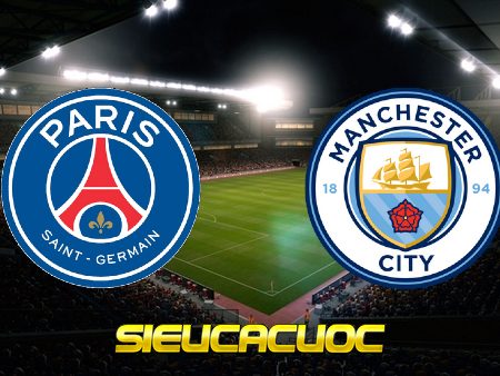 Soi kèo nhà cái Paris SG vs Manchester City – 02h00 – 29/04/2021