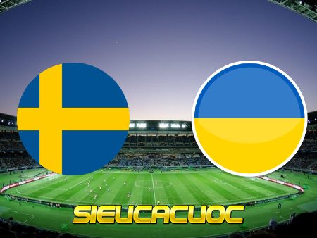 Soi kèo nhà cái Thụy Điển vs Ukraine – 02h00 – 30/06/2021