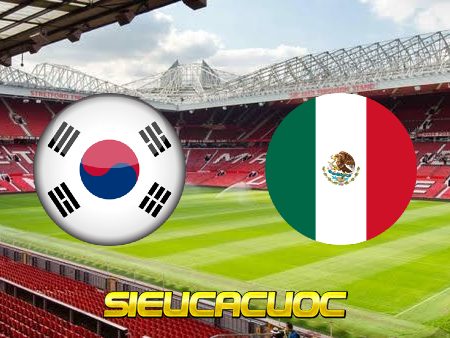 Soi kèo nhà cái U23 Hàn Quốc vs U23 Mexico – 18h00 – 31/07/2021