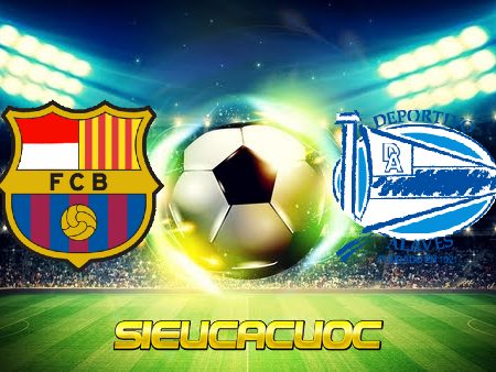 Soi kèo nhà cái Barcelona vs Deportivo Alaves – 02h00 – 31/10/2021