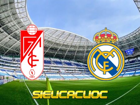 Soi kèo nhà cái Granada CF vs Real Madrid – 22h15 – 21/11/2021