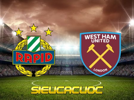 Soi kèo nhà cái Rapid Vienna vs West Ham – 00h45 – 26/11/2021