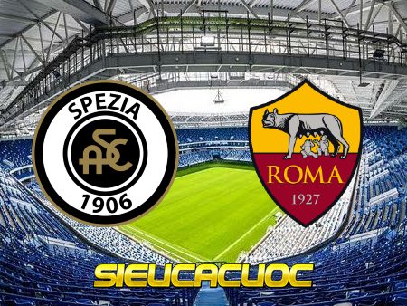 Soi kèo nhà cái Spezia vs AS Roma – 00h00 – 28/02/2022