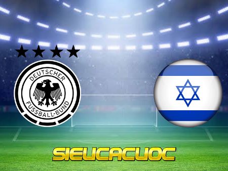 Soi kèo nhà cái Đức vs Israel – 02h45 – 27/03/2022