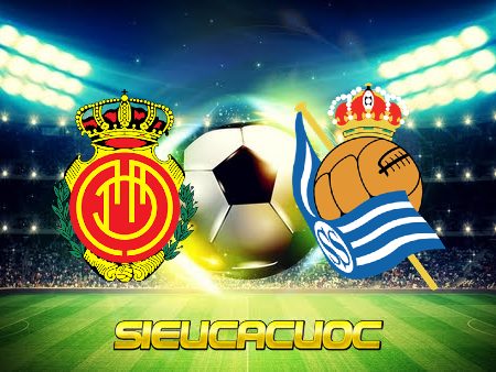 Soi kèo nhà cái Mallorca vs Real Sociedad – 03h00 – 03/03/2022