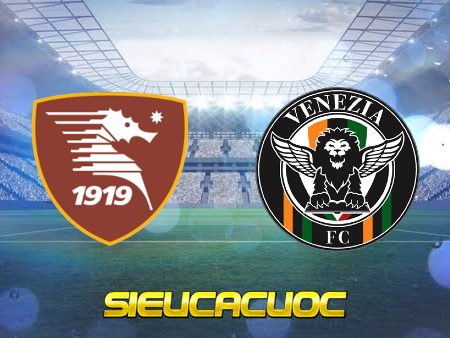 Soi kèo nhà cái Salernitana vs Venezia – 23h00 – 05/05/2022