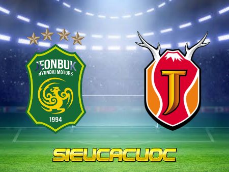 Soi kèo nhà cái Jeonbuk vs Jeju Utd – 17h00 – 30/07/2022