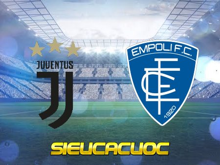 Soi kèo nhà cái Juventus vs Empoli – 01h45 – 22/10/2022