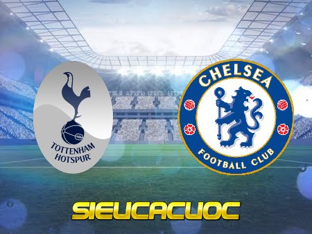 Soi kèo nhà cái Tottenham vs Chelsea – 20h03 – 26/02/2023